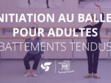 Initiation au ballet pour adultes – Battements tendus